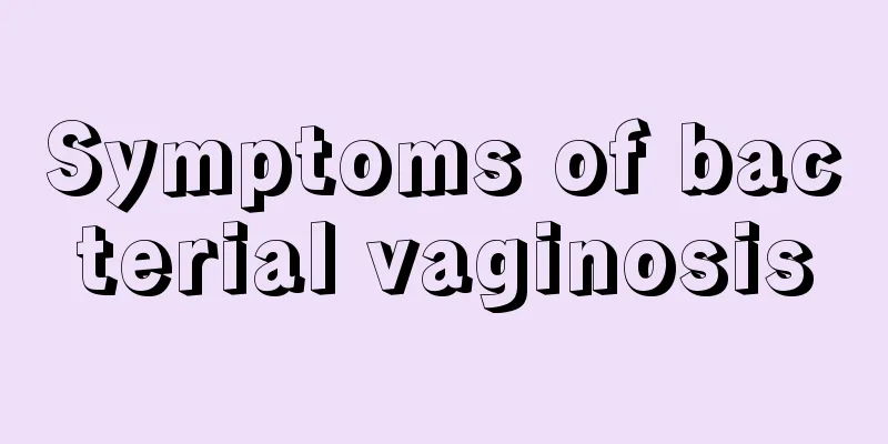 Symptoms of bacterial vaginosis