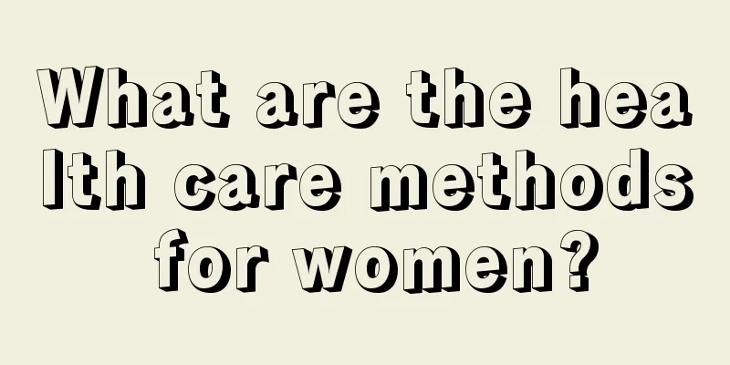 What are the health care methods for women?