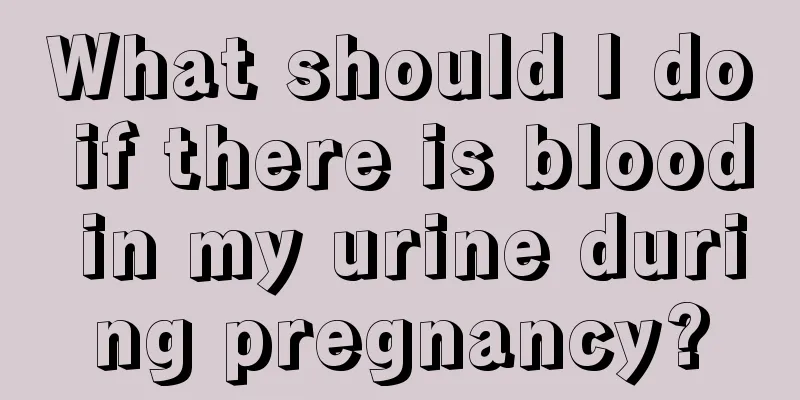 What should I do if there is blood in my urine during pregnancy?