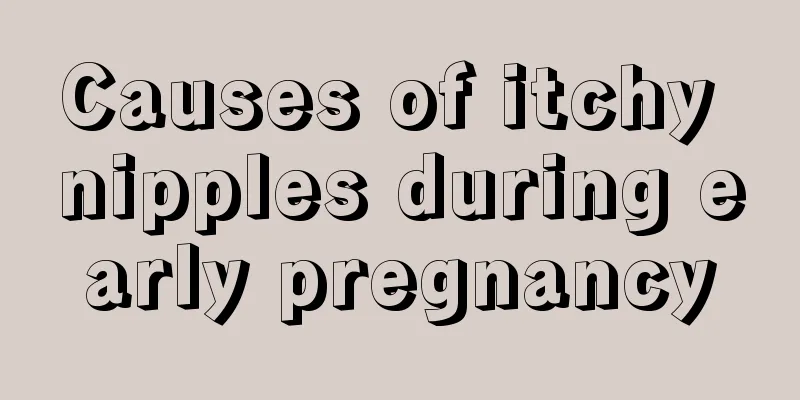 Causes of itchy nipples during early pregnancy