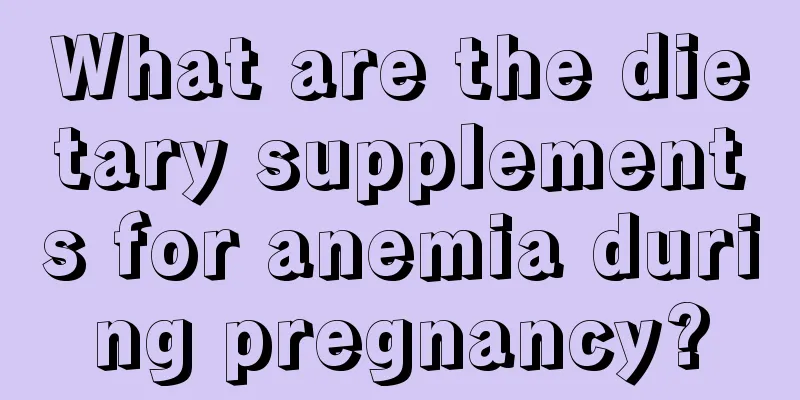 What are the dietary supplements for anemia during pregnancy?