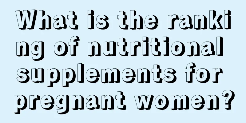 What is the ranking of nutritional supplements for pregnant women?