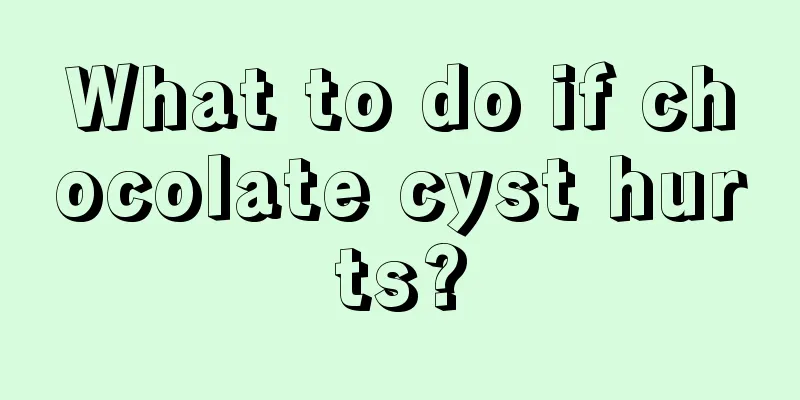 What to do if chocolate cyst hurts?