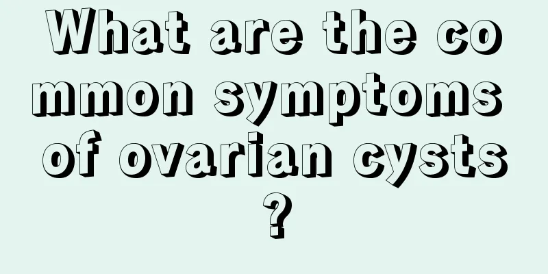 What are the common symptoms of ovarian cysts?