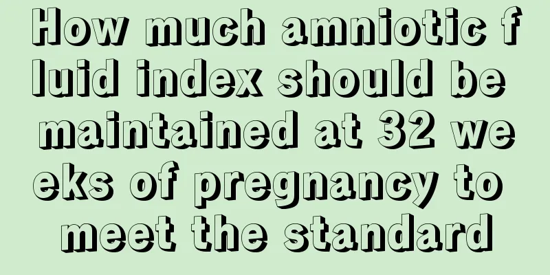 How much amniotic fluid index should be maintained at 32 weeks of pregnancy to meet the standard