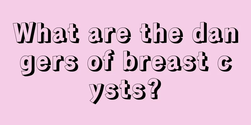 What are the dangers of breast cysts?