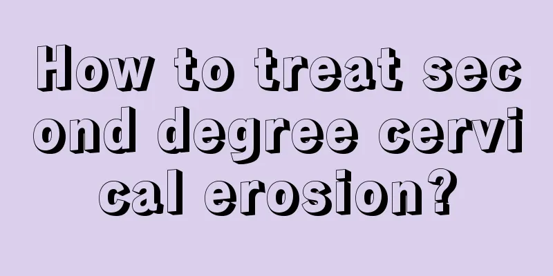 How to treat second degree cervical erosion?