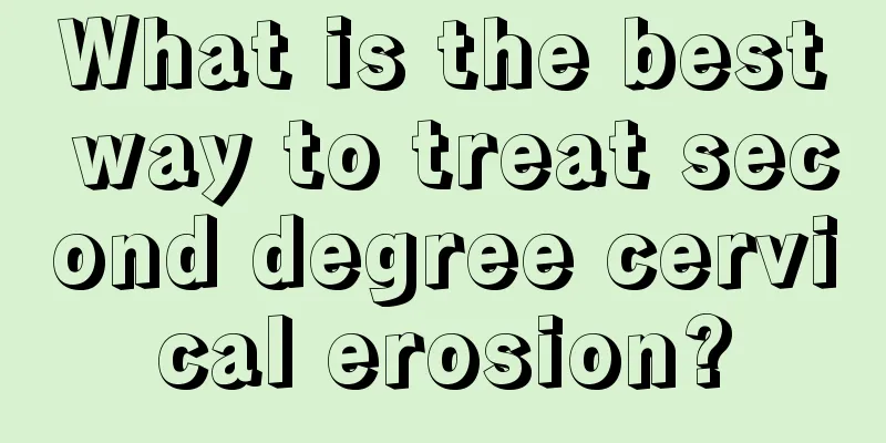 What is the best way to treat second degree cervical erosion?