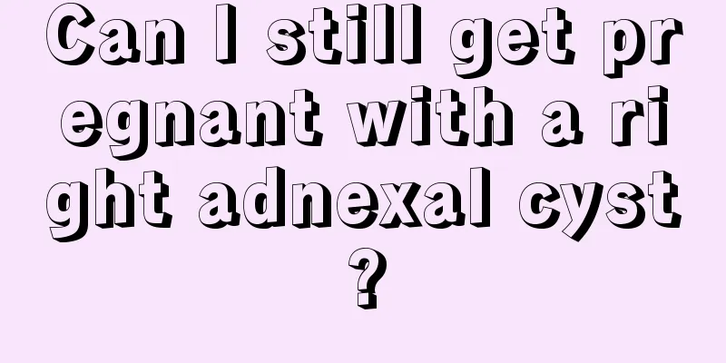 Can I still get pregnant with a right adnexal cyst?