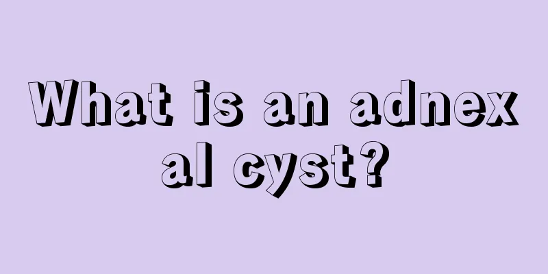 What is an adnexal cyst?