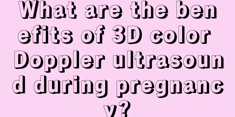 What are the benefits of 3D color Doppler ultrasound during pregnancy?