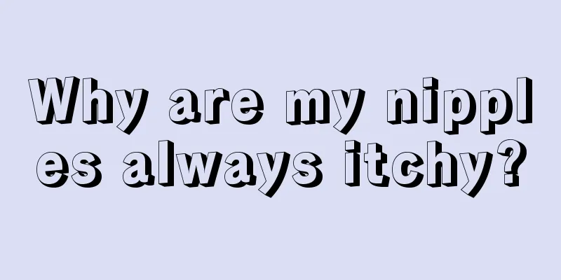 Why are my nipples always itchy?