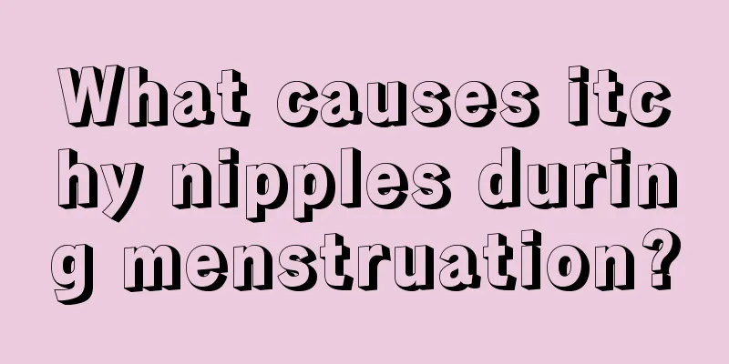 What causes itchy nipples during menstruation?