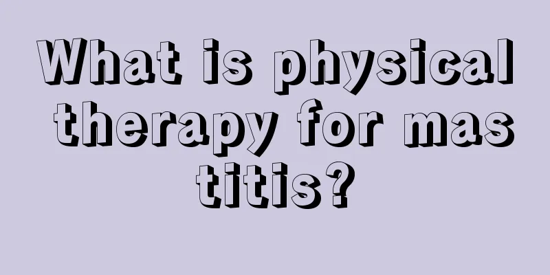 What is physical therapy for mastitis?