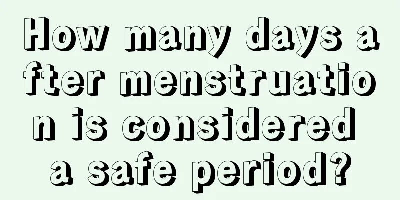 How many days after menstruation is considered a safe period?