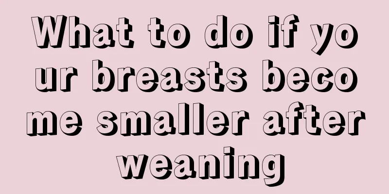 What to do if your breasts become smaller after weaning