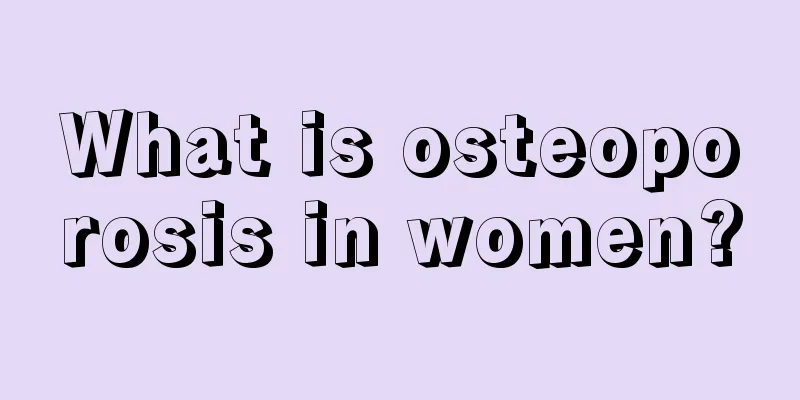 What is osteoporosis in women?