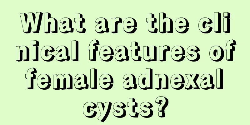 What are the clinical features of female adnexal cysts?