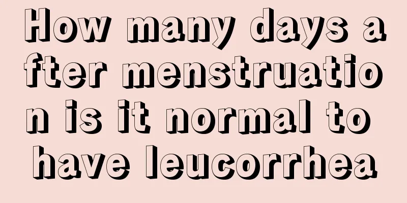 How many days after menstruation is it normal to have leucorrhea