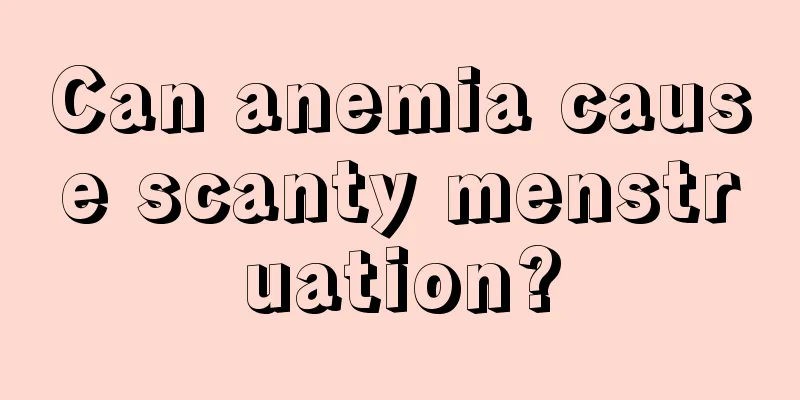 Can anemia cause scanty menstruation?