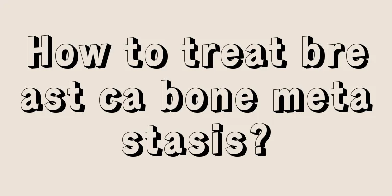 How to treat breast ca bone metastasis?