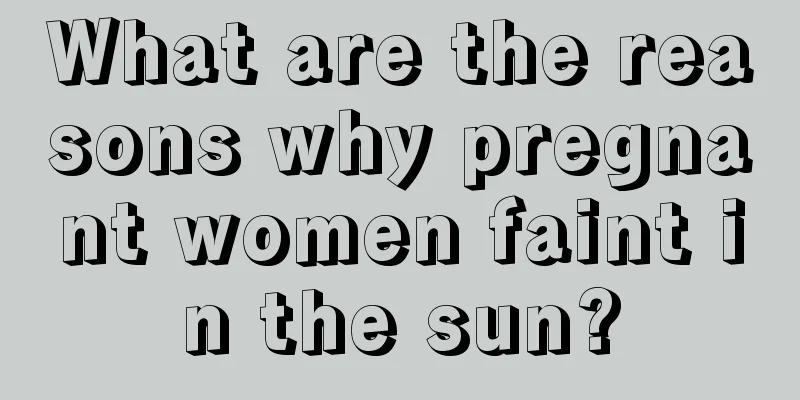 What are the reasons why pregnant women faint in the sun?