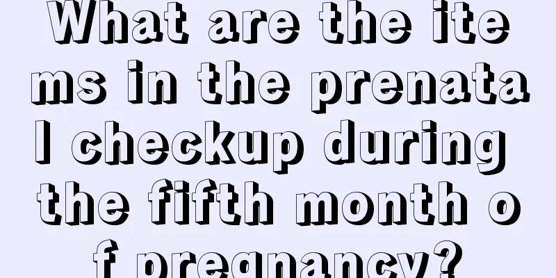 What are the items in the prenatal checkup during the fifth month of pregnancy?