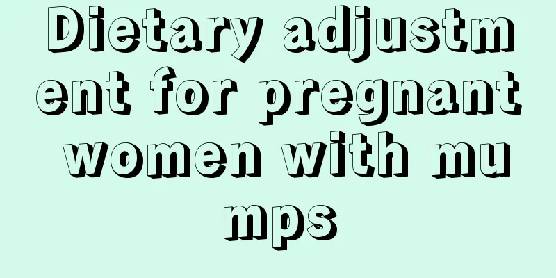 Dietary adjustment for pregnant women with mumps