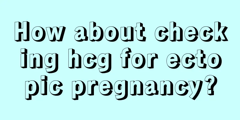 How about checking hcg for ectopic pregnancy?