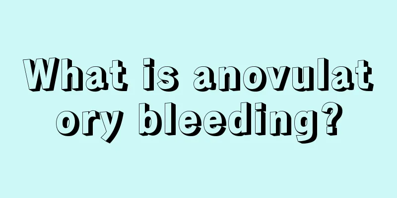 What is anovulatory bleeding?