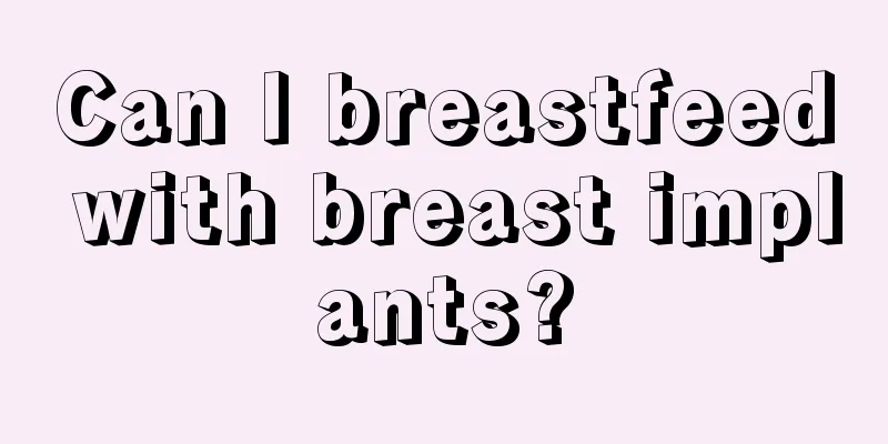 Can I breastfeed with breast implants?