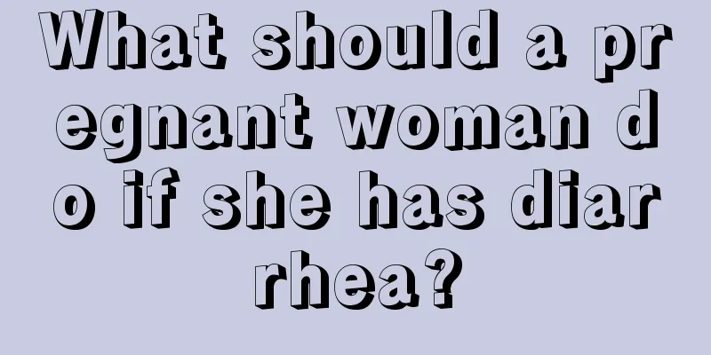 What should a pregnant woman do if she has diarrhea?