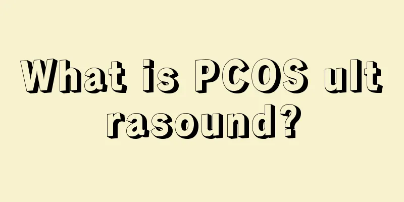 What is PCOS ultrasound?