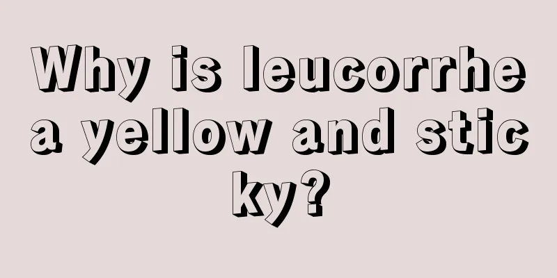 Why is leucorrhea yellow and sticky?