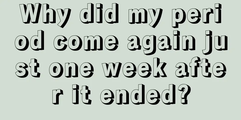 Why did my period come again just one week after it ended?