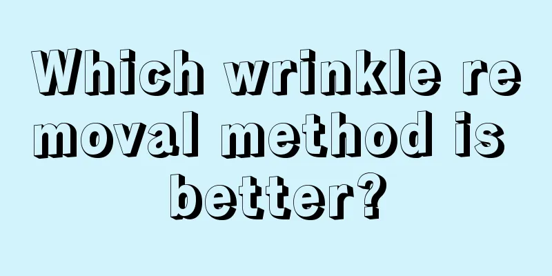 Which wrinkle removal method is better?