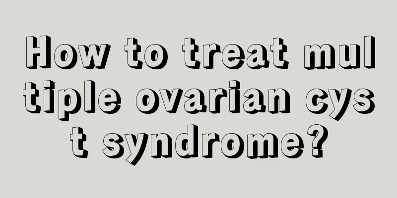 How to treat multiple ovarian cyst syndrome?