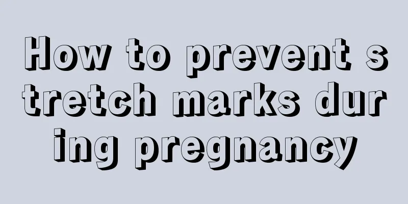 How to prevent stretch marks during pregnancy