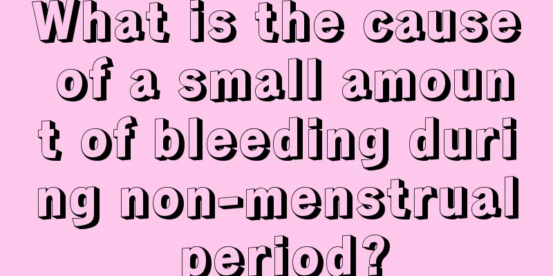 What is the cause of a small amount of bleeding during non-menstrual period?