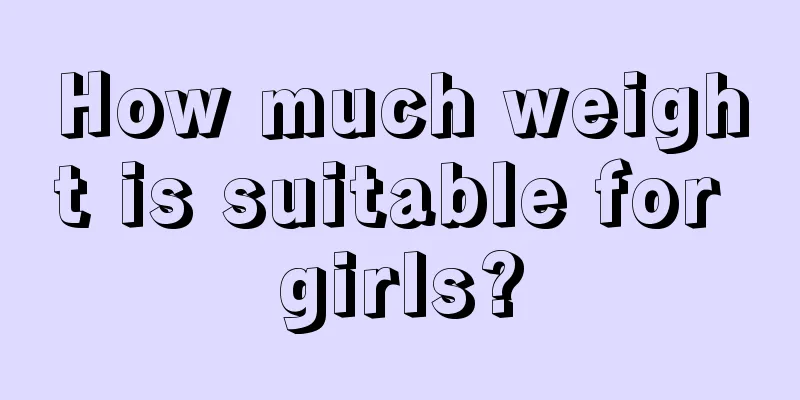 How much weight is suitable for girls?