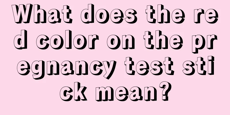 What does the red color on the pregnancy test stick mean?