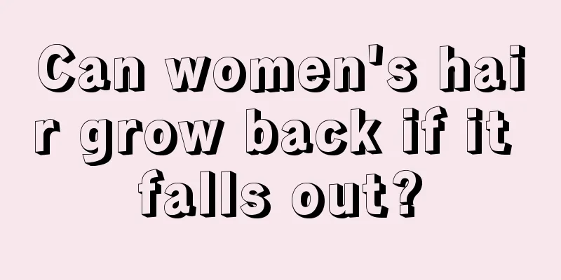 Can women's hair grow back if it falls out?