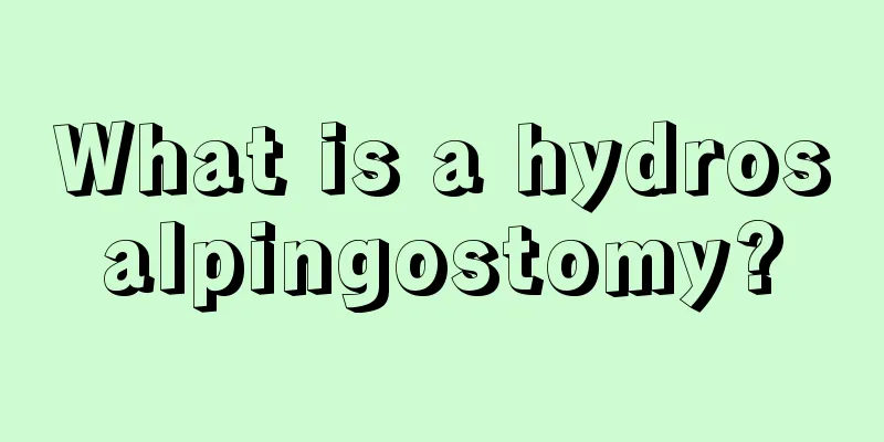 What is a hydrosalpingostomy?