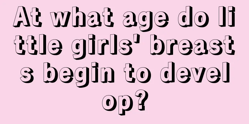 At what age do little girls' breasts begin to develop?