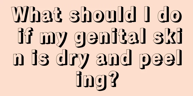 What should I do if my genital skin is dry and peeling?