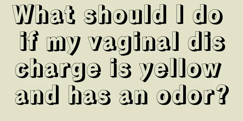 What should I do if my vaginal discharge is yellow and has an odor?