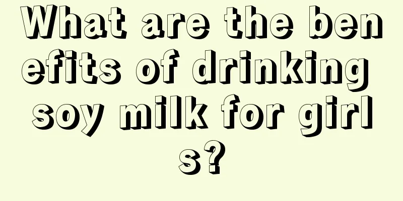 What are the benefits of drinking soy milk for girls?