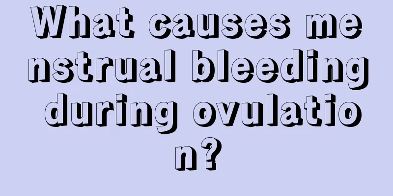 What causes menstrual bleeding during ovulation?