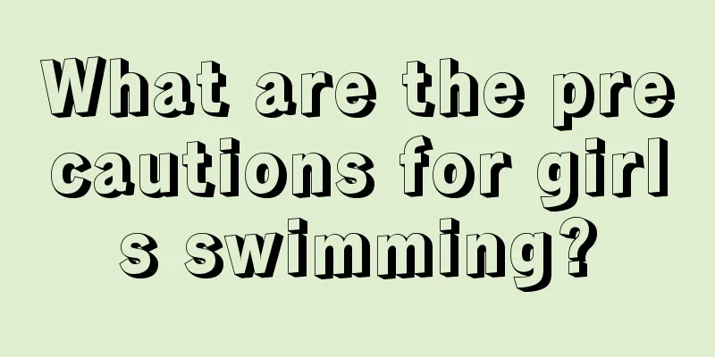 What are the precautions for girls swimming?