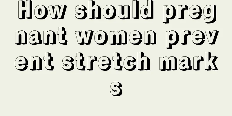 How should pregnant women prevent stretch marks